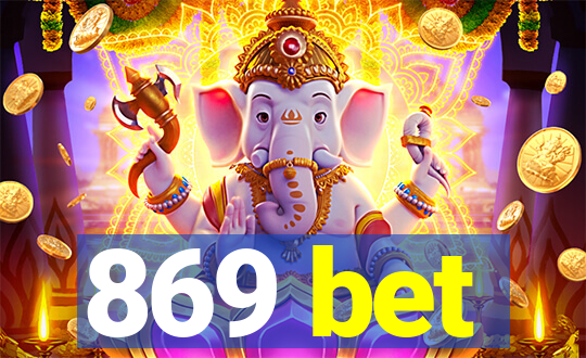 869 bet